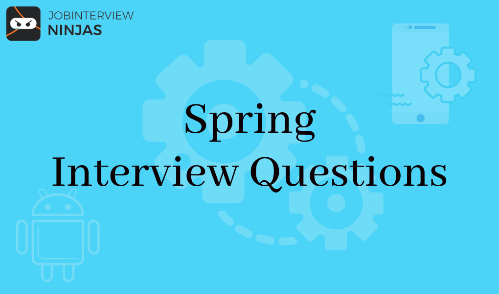Top 50 Spring Interview Questions